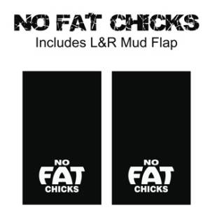 Heavy Duty Series Mud Flaps 22" x 13" - No Fat Chicks Logo